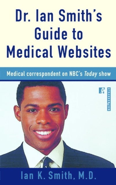 Ian Smith - Dr. Ian Smith's Guide to Medical Websites, E-bok