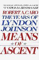 Means of Ascent: The Years of Lyndon Johnson II