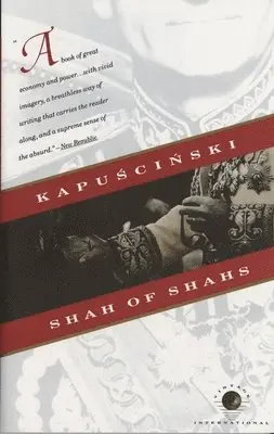 Ryszard Kapuscinski - Shah of Shahs, Häftad