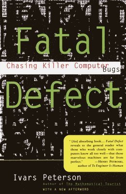 Ivars Peterson - Fatal Defect: Chasing Killer Computer Bugs, Häftad