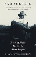 States of Shock, Far North, and Silent Tongue: A Play and Two Screenplays