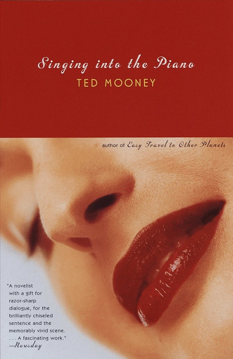 Ted Mooney - Singing into the Piano, Häftad. Tillgänglighet: Lägg i varukorg