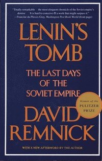 Lenin's Tomb: The Last Days of the Soviet Empire