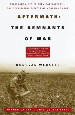 Donovan Webster - Aftermath: The Remnants of War: From Landmines to Chemical Warfare--The Devastating Effects of Modern Combat, Häftad. Tillgänglighet: Lägg i varukorg