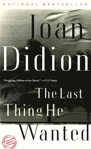 The Last Thing He Wanted av Joan Didion
