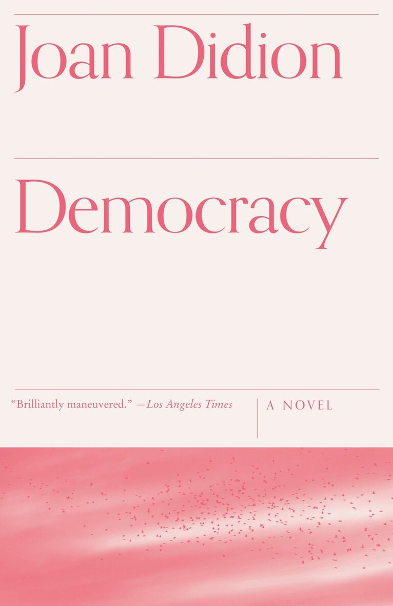 Joan Didion - Democracy, Häftad