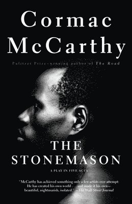 Cormac McCarthy - The Stonemason: A Play in Five Acts, Häftad