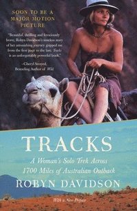 Tracks: A Woman's Solo Trek Across 1700 Miles of Australian Outback