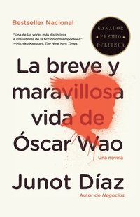 La Breve Y Maravillosa Vida de scar Wao / The Brief, Wondrous Life of Oscar Wao = The Brief Wondrous Life of Oscar Wao