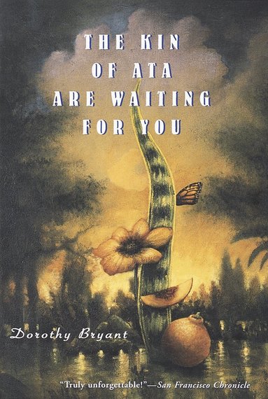 Kin of Ata Are Waiting for You by Dorothy Bryant