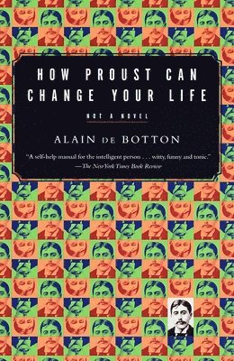 Alain de Botton - How Proust Can Change Your Life, Häftad