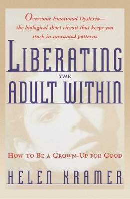 Helen Kramer - Liberating the Adult Within, Häftad
