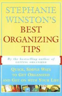 Stephanie Winston's Best Organizing Tips