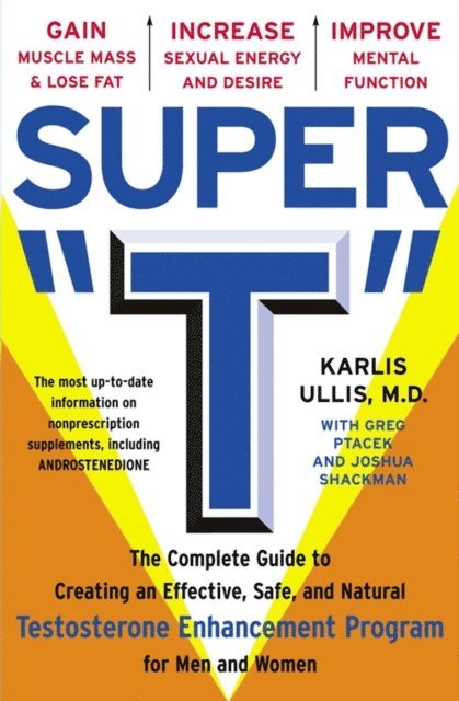 Karlis Ullis, Joshua Shackman, Greg Ptacek - Super &quote;T&quote;, E-bok