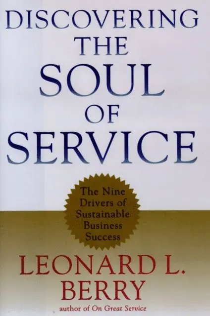 Leonard L. Berry - Discovering the Soul of Service, E-bok. Tillgänglighet: Lägg i varukorg