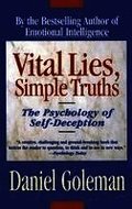 Vital Lies, Simple Truths: The Psychology of Self Deception