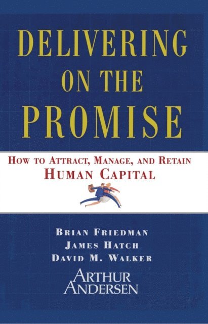 Brian Friedman, David M. Walker, James A. Hatch - Delivering on the Promise, E-bok
