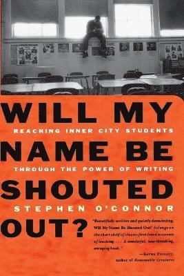 Stephen O'Connor - Will My Name be Shouted out?, Häftad