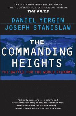 Yergin - Commanding Heights: The Battle for the World Economy, Häftad