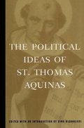 The Political Ideas of St. Thomas Aquinas