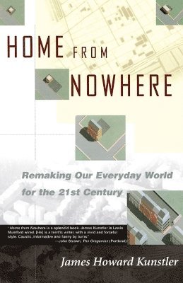 James Howard Kunstler - Home from Nowhere, Häftad