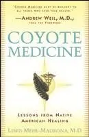 Coyote Medicine: Coyote Medicine