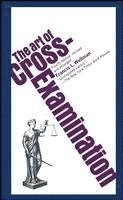 Francis L. Wellman - Art of Cross Examination, Häftad