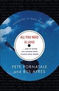 All You Need is Love-- and 99 Other Life Lessons from Classic Rock Songs