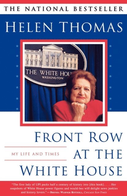 Helen Thomas - Front Row At The White House, E-bok