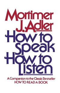 How to Speak, How to Listen
