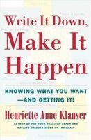 Henriette Anne Klauser - Write It Down Make It Happen: Knowing What You Want and Getting It, Häftad