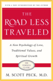 M. Scott Peck - The Road Less Traveled: New Phychology of Love, Traditional Values and Spiritual Growth, Pocket