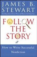 Follow the Story: How to Write Successful Nonfiction