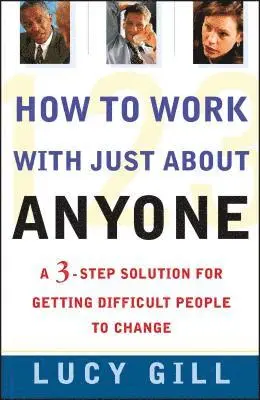 Lucy Gill - How to Work with Just about Anyone, Häftad. Tillgänglighet: Lägg i varukorg