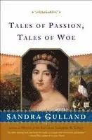 Sandra Gulland - Tales of Passion, Tales of Woe, Häftad. Tillgänglighet: Lägg i varukorg
