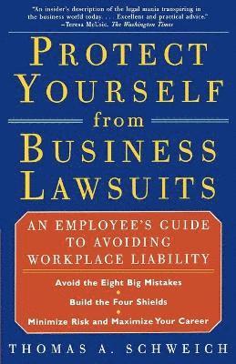 Thomas A. Schweich - Protect from Business Lawsuits, Häftad