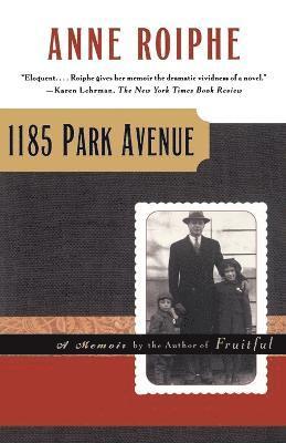 Anne Richardson Roiphe - 1185 Park Avenue, Häftad. Tillgänglighet: Lägg i varukorg