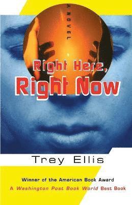 Trey Ellis - Right Here Right Now, Häftad. Tillgänglighet: Lägg i varukorg