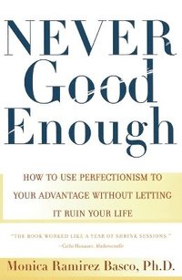 Never Good Enough