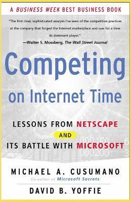Michael A. Cusumano, David B. Yoffie - Competing On Internet Time, Häftad