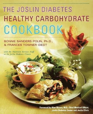 B. Sanders - Joslin Diabetes Healthy Carbohydrate Cookbook / Bonnie Sanders Polin and Frances Towner Giedt, with the Nutrition Services Staff at the Joslin Diabetes Center ; Foreword by Alan C. Moses, Häftad
