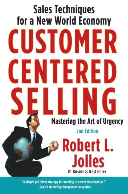 Rob Jolles - Customer Centered Selling, E-bok