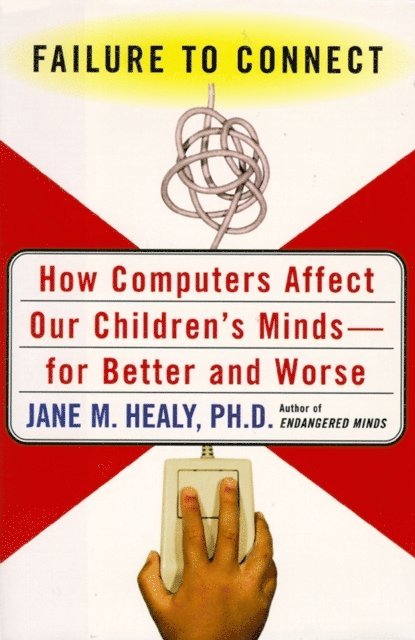 Jane M. Healy - Failure to Connect, E-bok. Tillgänglighet: Lägg i varukorg