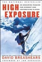 David Breashears - High Exposure: An Enduring Passion for Everest and Unforgiving Places, Häftad