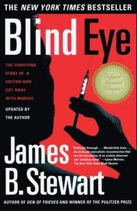 Blind Eye: The Terrifying Story of a Doctor Who Got Away with Murder
