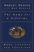 The Game for a Lifetime: More Lessons and Teachings