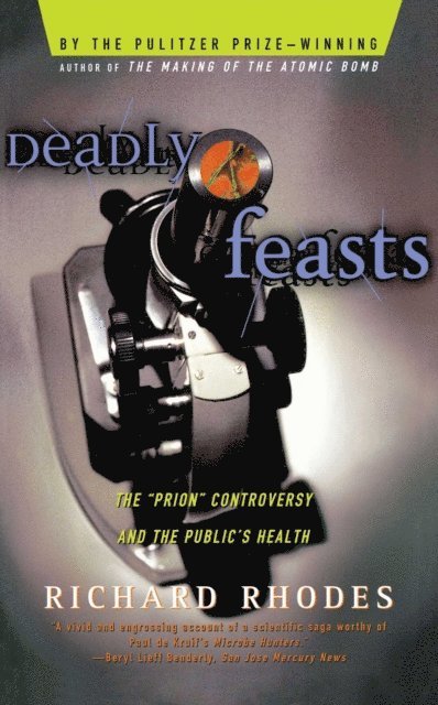 Richard Rhodes - Deadly Feasts, E-bok