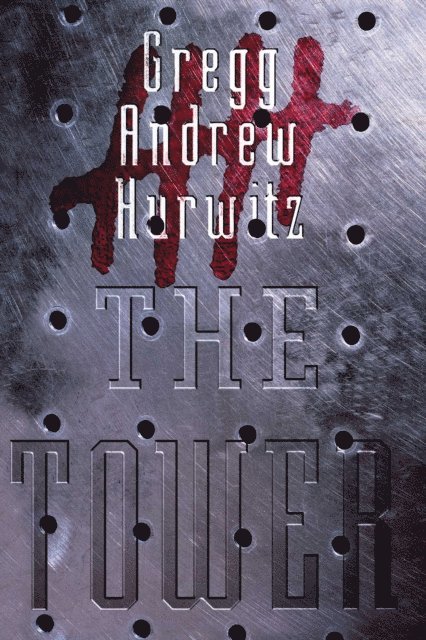 Gregg Andrew Hurwitz - Tower, E-bok