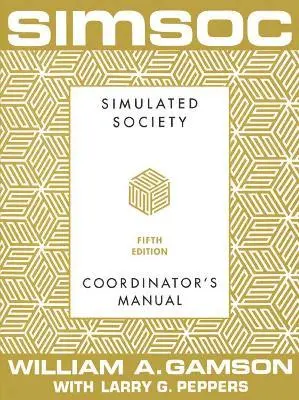 William A. Gamson - SIMSOC: Simulated Society, Coordinator's Manual, Häftad. Tillgänglighet: Lägg i varukorg