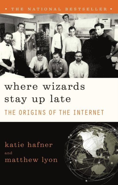 Katie Hafner, Matthew Lyon - Where Wizards Stay Up Late, E-bok